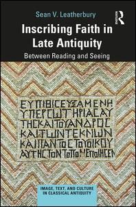 Inscribing Faith in Late Antiquity