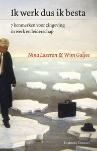 Ik werk dus ik besta door Nina Lazeron & Wim Galjee