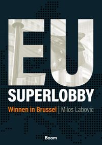 EU Superlobby door Milos Labovic