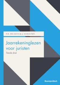 Jaarrekeninglezen voor juristen door J. Scholten & P.R. de Geus