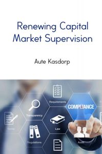 Renewing Capital Market Supervision door Aute Kasdorp