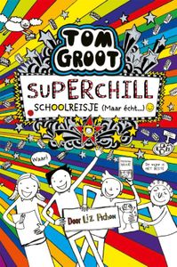 Tom Groot: Superchill schoolreisje (maar echt...