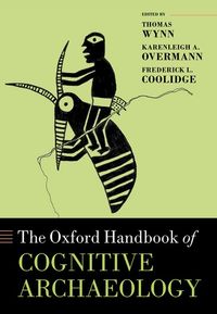 Oxford Handbook of Cognitive Archaeology