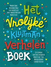 Het vrolijke Kluitman verhalen boek door Christine Linneweever & Jette Schröder & Manon Sikkel