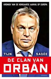 De clan van Orbán door Tijn Sadée