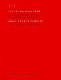 de grondgedachte van de universele bouwkunst : architect te Venetie: Vincenzo Scamozzi III Villa's en landgoederen