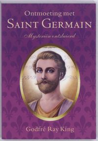 Ontmoetingen met Saint Germain: Ontmoeting met saint germain