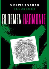 Volwassenen kleurboek : Bloemen Harmonie door Emmy Sinclaire