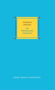 Grote klassieken De menselijke conditie door Hannah Arendt