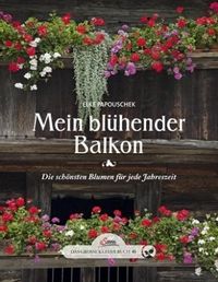 Papouschek, E: Das große kleine Buch: Mein blühender Balkon