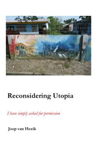 Reconsidering Utopia door Joop van Hezik