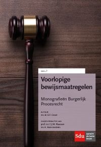 Monografieën Burgerlijk Procesrecht: Voorlopige bewijsmaatregelen