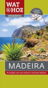 Wat en Hoe Onderweg: Madeira