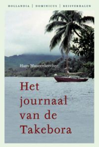 Hollandia Dominicus Reisverhalen: Het journaal van de Takebora