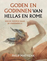 Goden en godinnen van Hellas en Rome door Philip Matyszak
