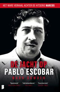 De jacht op Pablo Escobar door Mark Bowden