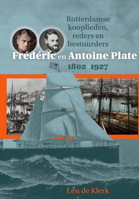 Frédéric en Antoine Plate 1802-1927 door Len de Klerk