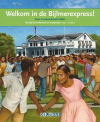 Terugblikken leesboeken Welkom in de Bijlmerexpress ! door Peter Vervloed & Jack Staller