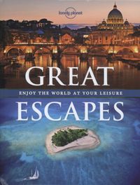 Lonely planet: great escapes