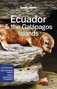 Travel Guide: Lonely Planet Ecuador & the Galapagos Islands