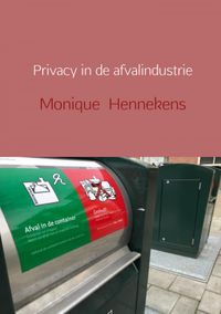 Privacy in de afvalindustrie door Monique Hennekens