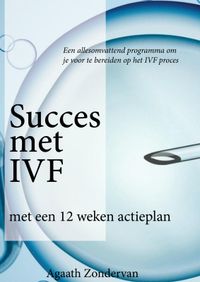 Succes met IVF door Agaath Zondervan
