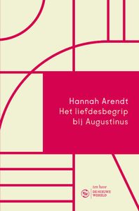 Het liefdesbegrip bij Augustinus door Hannah Arendt