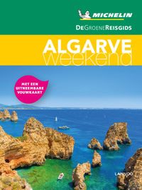 De Groene Reisgids: ALGARVE GROENE REISGIDS WEEKEND
