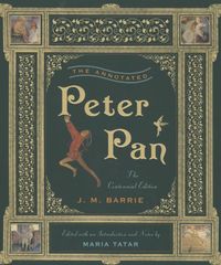 The Annotated Books: The Annotated Peter Pan