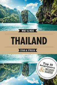 Wat & Hoe Reisgids: Thailand