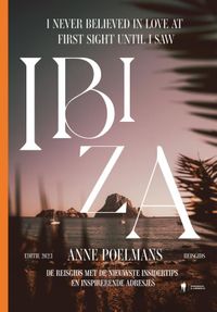 I never believed in love at first sight until I saw Ibiza door Anne Poelmans