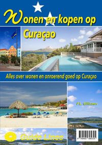 Wonen en kopen op Curacao door Peter Gillissen