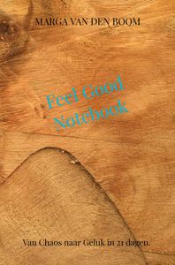 Feel Good Notebook door Marga van den Boom