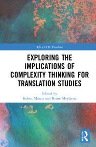 Exploring the Implications of Complexity Thinking for Translation Studies