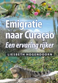 Emigratie naar Curaçao door Liesbeth Hogendoorn