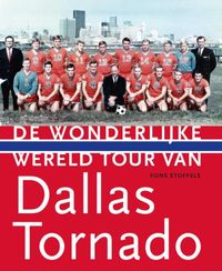 De Wonderlijke Wereldtour van Dallas Tornado