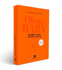Oh(m) Baby door Antoinette Kuiper-van der Meché & Dilara Noerlandi