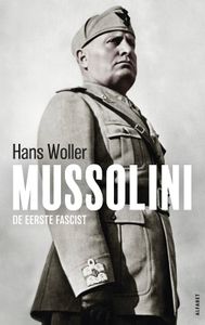 Mussolini door Hans Woller