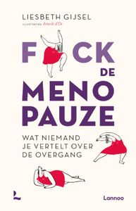 Fuck de menopauze door Liesbeth Gijsel & Arevik d'Or