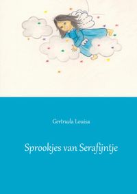 Sprookjes van Serafijntje door Gertruda Louisa