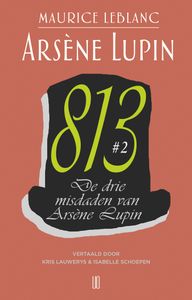 De drie misdaden van Arsène Lupin door Maurice Leblanc