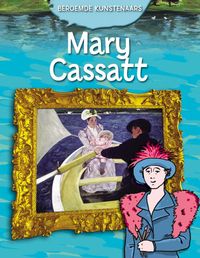 Beroemde kunstenaars: Mary Cassatt