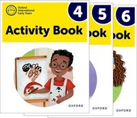 Oxford International Early Years: Activity Books 4-6 Pack