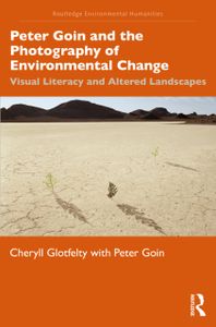 Peter Goin and the Photography of Environmental Change