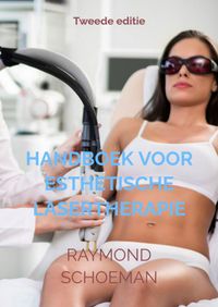 Handboek Voor Esthetische Lasertherapie. door Raymond Schoeman
