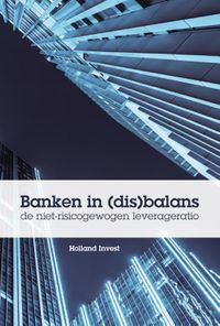 Banken in (dis)balans door Holland Invest