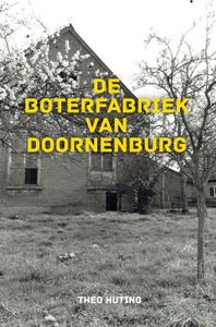 De Boterfabriek van Doornenburg door Theo Huting
