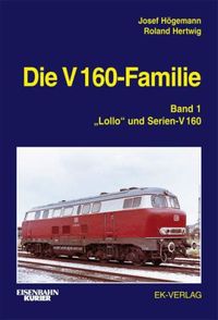 Die V 160 Familie band 1 Lollo und Serien V 160
