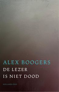 De lezer is niet dood door Alex Boogers