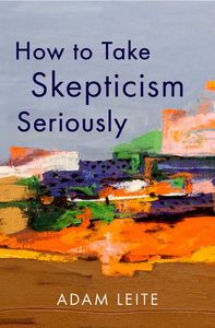 How to Take Skepticism Seriously